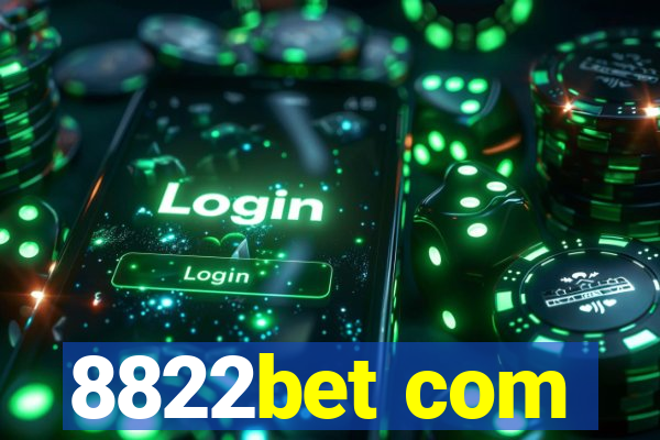 8822bet com